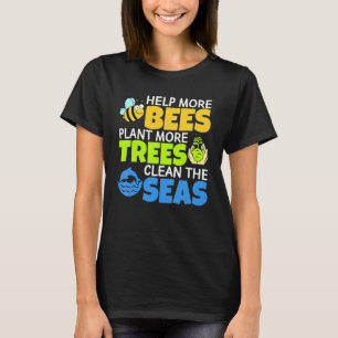 Camiseta Ajude Mais Abelhas A Plantar Mais Árvores Limpando