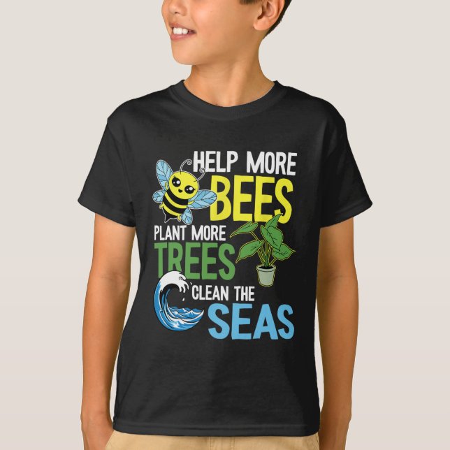 Camiseta Ajude Mais Abelhas A Plantar Mais Árvores Limpando (Frente)