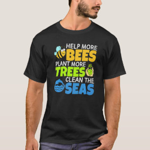 Camiseta Ajude Mais Abelhas A Plantar Mais Árvores Limpando