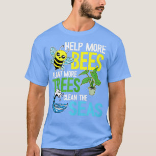 Camiseta Ajude mais abelhas a plantar mais árvores limpas m