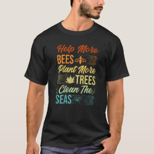 Camiseta Ajude Mais Abelhas Plantar Mais Árvores Limpar Os