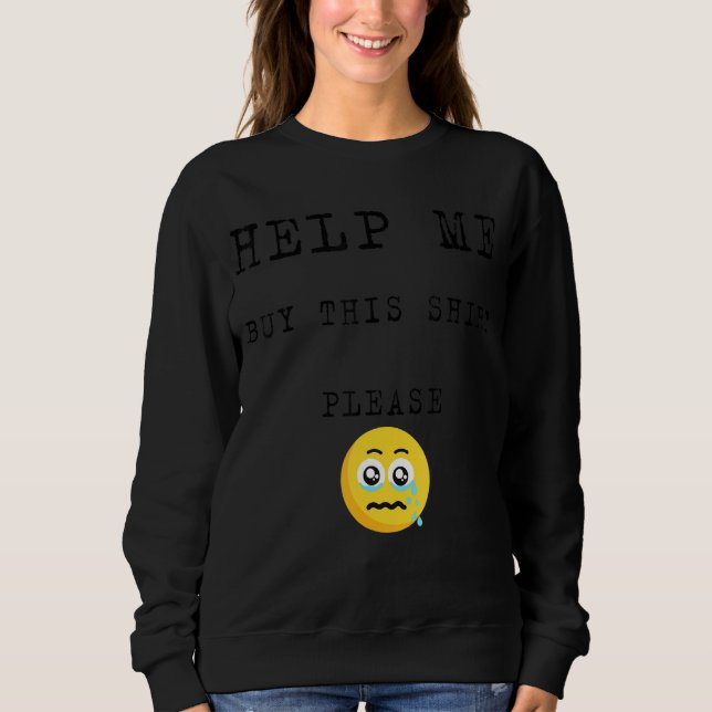 Camiseta Ajude-Me A Comprar Disso Para O Pessoas Como Quer (Frente)