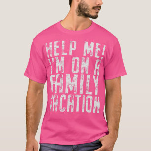 Camiseta Ajude-Me A Im Em Uma Viagem De Férias Familiares