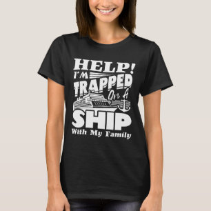 Camiseta Ajude-me a ser apanhado num navio com a minha famí