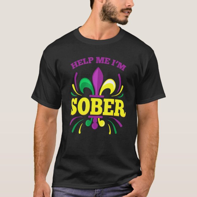 Camiseta Ajude-me, sou Bebado de Bebendo Sober Funny Mardi  (Frente)