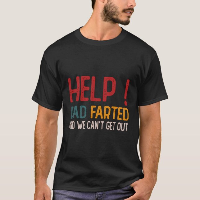 Camiseta Ajude O Fed Do Pai E Não Podemos Sair Do Viagem Do (Frente)