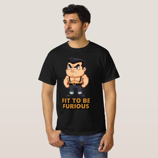Camiseta Ajustado de ser Furioso (Frente Completa)