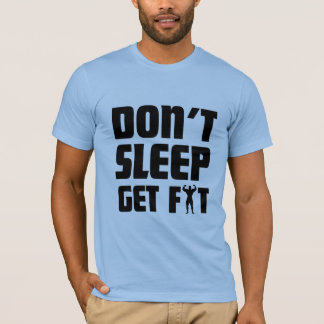 Camiseta Ajustado, não durma