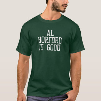 Camiseta Al Horford Is Good