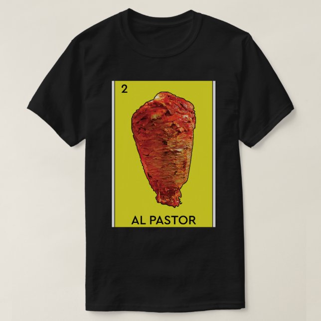 Camiseta Al Pastor Loteria Mexicano Jogo Engraçado Carne As (Frente do Design)