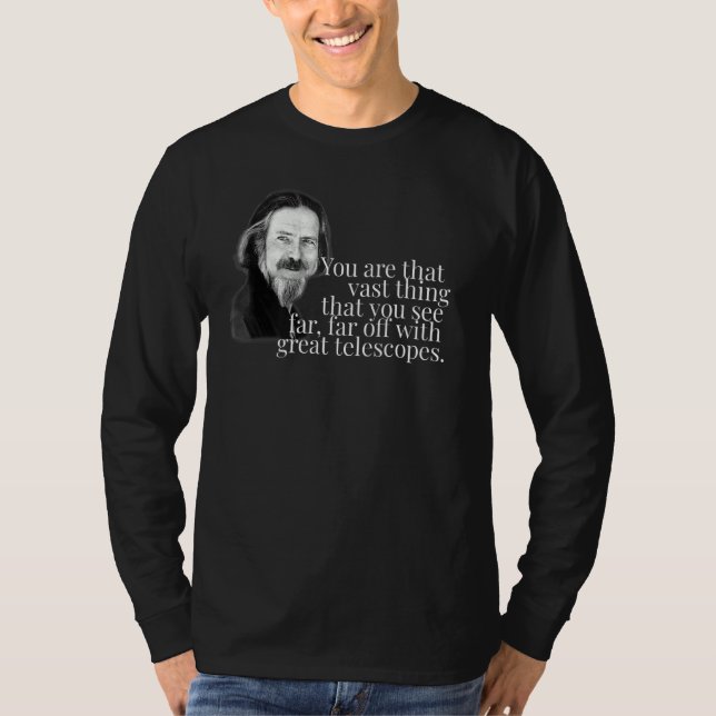 Camiseta Alan Watts Você É Aquela Grande Coisa Que Você Vê  (Frente)