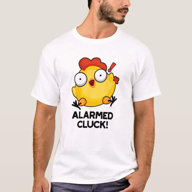 Camiseta Alarm Cluck Funny Chicken Pun (Frente)