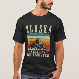 Camiseta Alasca Está Chamando Eu Preciso Ir Para Montanhas