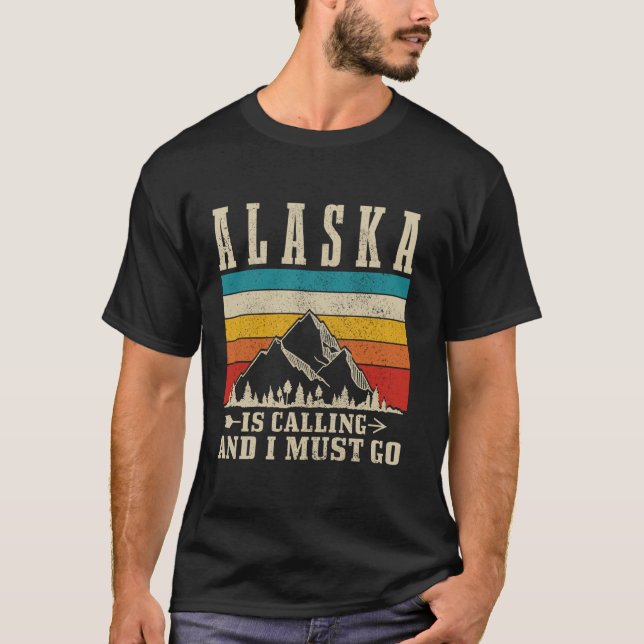 Camiseta Alasca Está Chamando Eu Preciso Ir Para Montanhas  (Frente)
