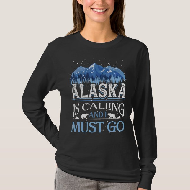 Camiseta Alaska Alaska Está Ligando E Eu Preciso Ir (Frente)