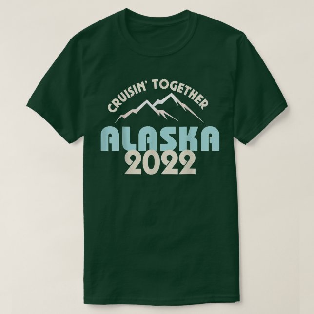 Camiseta Alaska Cruise 2022 Matching Family Friends Group  (Frente do Design)