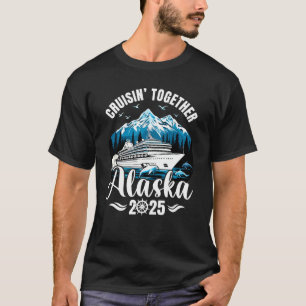 Camiseta Alaska Cruise 2025 Cruisin Junta Vacinação Familia