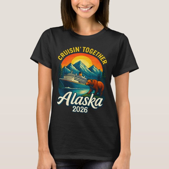 Camiseta Alaska Cruise 2026 Cruisin Together Matching Famil (Frente)