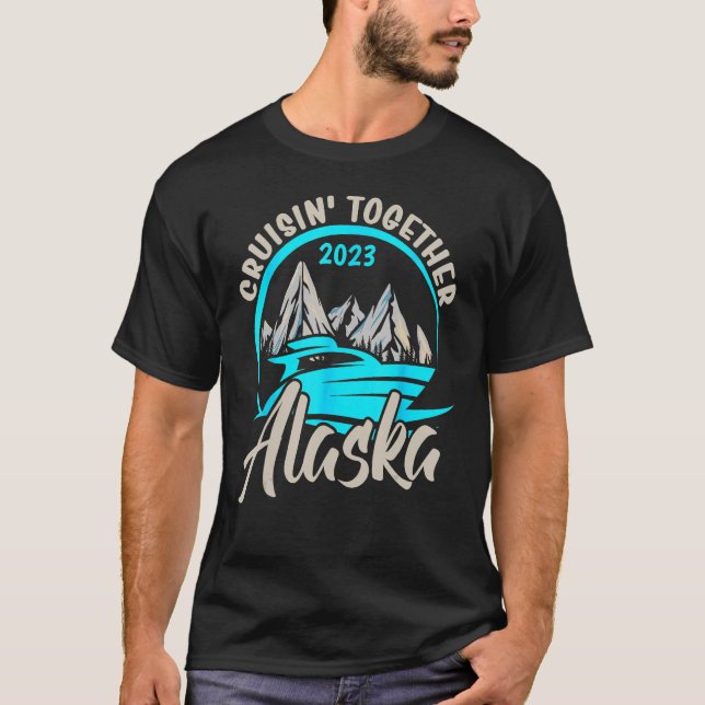 Camiseta Alaska Cruising Together 2023 Alaskan Cruise Famil (Frente)