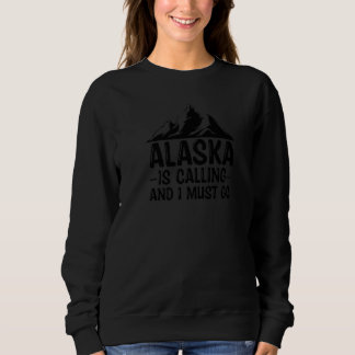 Camiseta Alaska Está Ligando E Eu Preciso Ir Caminhar No Al