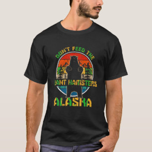 Camiseta Alaska Grizzly Bear Não Alimente Os Hamsters Gigan