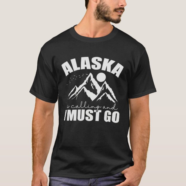 Camiseta Alaska is calling and I must go USA America (Frente)