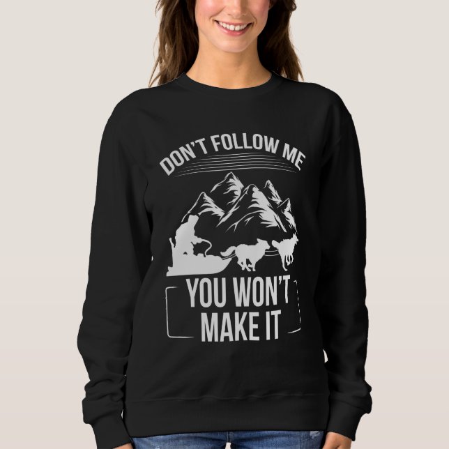 Camiseta Alaska Mushing Funny Dont follow me Husky Sledding (Frente)