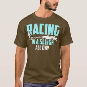 Camiseta Alaska Sled Dog Racing In A Sleigh All Day Mushing
