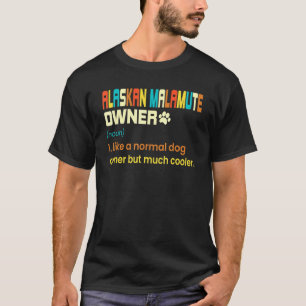 Camiseta Alaskan Malamute For Alaskan Malamute Owner