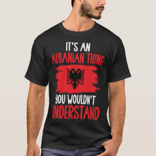 Camiseta Albânia Roots É uma coisa albanesa que você faria