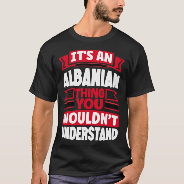 Camiseta Albanian Albania Albanian Flag Its An Albanian Thi (Frente)