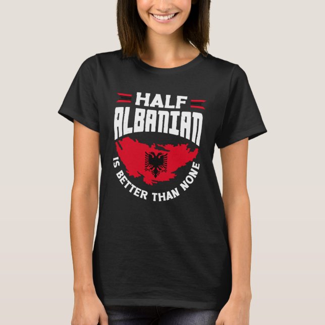 Camiseta Albanian Albania Half Albanian Flag (Frente)