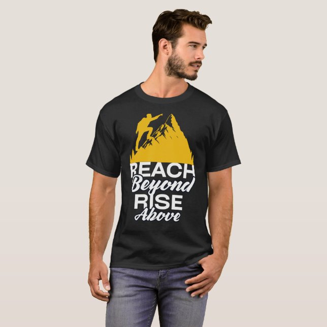 Camiseta Alcançar Além, Elevar-se Acima (Frente Completa)