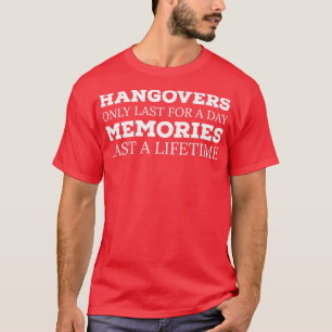 CAMISETA ALCOHOL HANGOVERS DURA APENAS POR UM DIA DE MEMÓRI