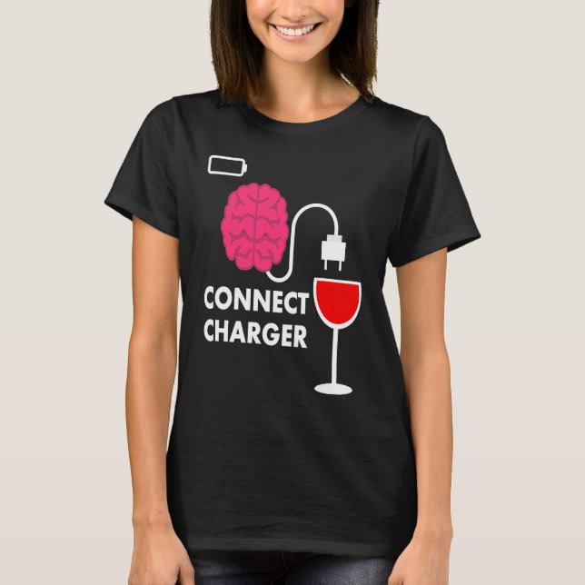 Camiseta Alcohol Lover Connect Charger Wine Empty Battery (Frente)