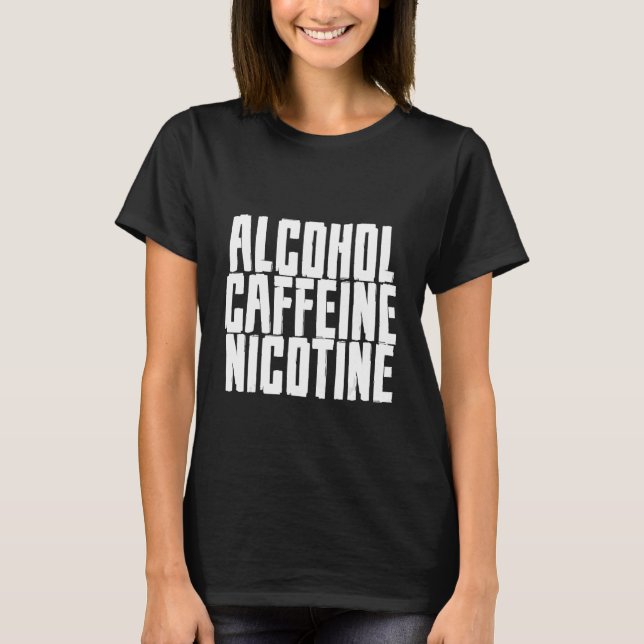 Camiseta Álcool Cafeína Nicotina (Frente)