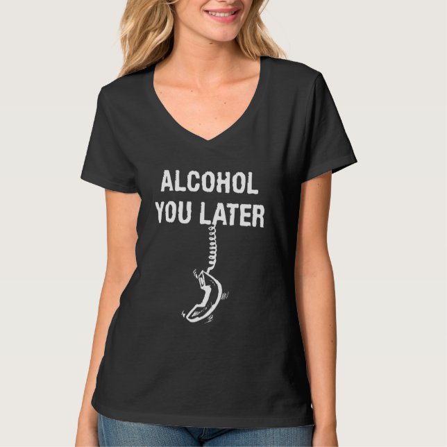 Camiseta Álcool Mais Tarde Corda Telefônica Engraçada Piada (Frente)