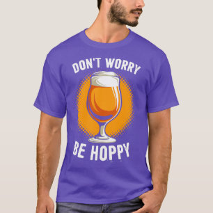 Camiseta Álcool Não se Preocupe Seja Feliz Gif Divertido Ho