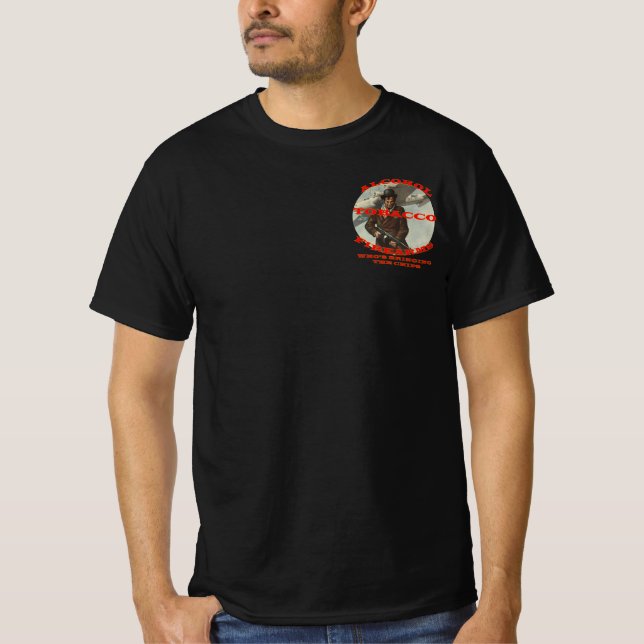 Camiseta Álcool Tabaco & Armas de fogo quem está trazendo b (Frente)