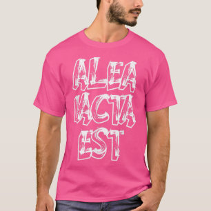 Camiseta Alea Iacta Est Latino Frase Dice Motivati