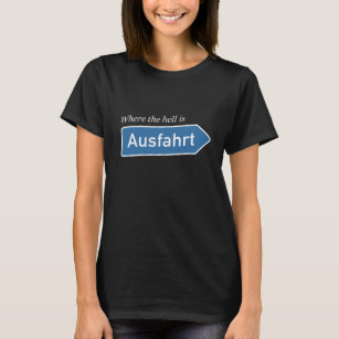 Camiseta Alemanha - onde está Ausfahrt?