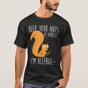 Camiseta Alergia A Loucos I Alergia A Comidas De Esquilo I