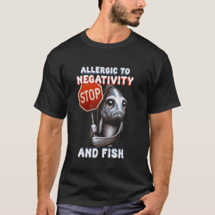 Camiseta Alergia a Peixe Alérgico à Negatividade e Peixe