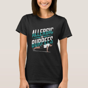 Camiseta Alergico a Burpees, Instrutor de Fitness de Burpee