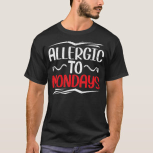 Camiseta Alérgico À Segunda-Feira Colega Sentindo Sonolênci