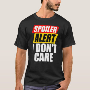 Camiseta Alerta de Spoiler Não ligo para Sarcástico