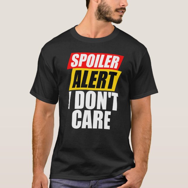 Camiseta Alerta de Spoiler Não ligo para Sarcástico (Frente)