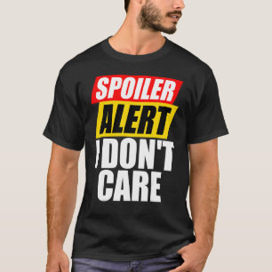 Camiseta Alerta de Spoiler Não ligo para Sarcástico
