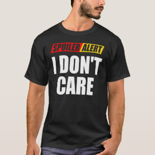 Camiseta Alerta de Spoiler Não ligo para Sarcástico 1