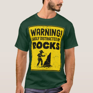 Camiseta Alerta Facilmente Distraído Pelo Geólogo Rocks Roc